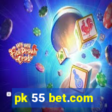 pk 55 bet.com